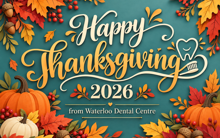 Happy Thanksgiving 2026 from Waterloo Dental Centre